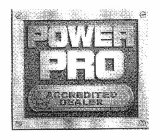 POWER PRO ACCREDITED DEALER