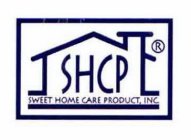 SHCP SWEET HOME CARE PRODUCT, INC