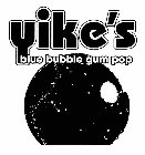 YIKE'S BLUE BUBBLE GUM POP
