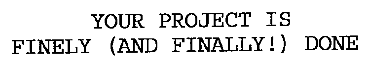 YOUR PROJECT IS FINELY (AND FINALLY!) DONE