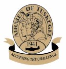 AIRMEN OF TUSKEGEE 1941 ACCEPTING THE CHALLENGE