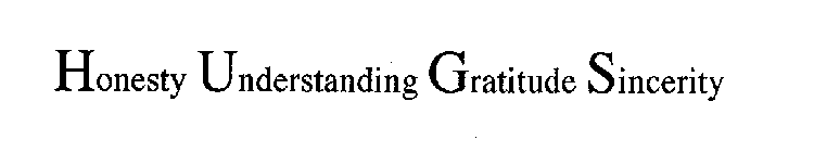 HONESTY UNDERSTANDING GRATITUDE SINCERITY