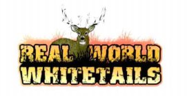 REAL WORLD WHITETAILS