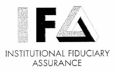 IFA INSTITUTIONAL FIDUCIARY ASSURANCE