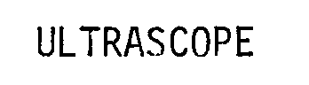 ULTRASCOPE