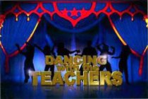 DANCING WITH THE TEACHERS