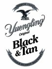 YUENGLING ORIGINAL BLACK & TAN SINCE 1829 AMERICA'S OLDEST BREWERY