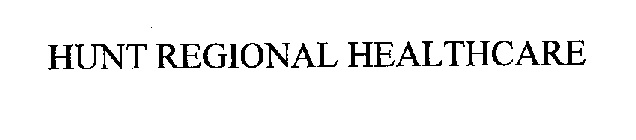 HUNT REGIONAL HEALTHCARE