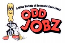 ODD JOBZ A WIDE VARIETY OF DOMESTIC CARE TASKS