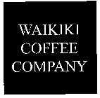 WAIKIKI COFFEE COMPANY