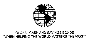 GLOBAL CASH AND SAVINGS BONDS 