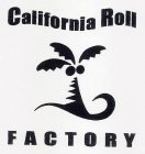 CALIFORNIA ROLL FACTORY