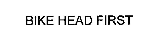 BIKE HEAD FIRST