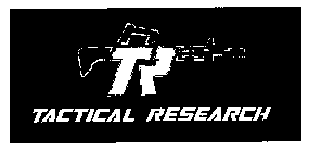 TACTICAL RESEARCH TR