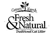 GREEN EARTH FRESH & NATURAL TRADITIONALCAT LITTER