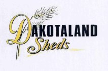 DAKOTALAND SHEDS