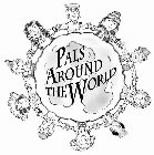PALS AROUND THE WORLD