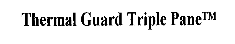THERMAL GUARD TRIPLE PANE