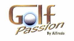 GOLF PASSION BY ALFREDO