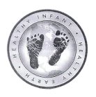· HEALTHY INFANT· HEALTHY EARTH