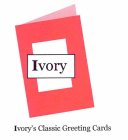 IVORY IVORY'S CLASSIC GREETING CARDS