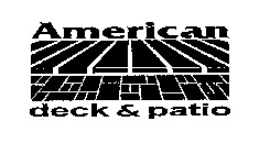AMERICAN DECK & PATIO