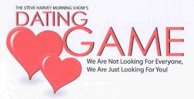 DATING GAME THE STEVE HARVEY MORNING SHOWS WE ARE NOT LOOKING FOR EVERYONE, WE ARE JUST LOOKING FORYOU!