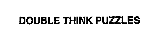 DOUBLE THINK PUZZLES