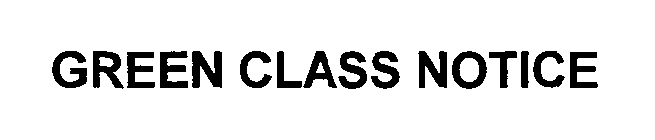 GREEN CLASS NOTICE
