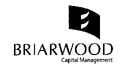 BRIARWOOD CAPITAL MANAGEMENT