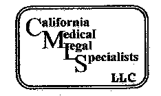 CALIFORNIA MEDICAL LEGAL SPECIALISTS LLC