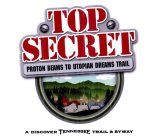 TOP SECRET PROTON BEAMS TO UTOPIAN DREAMS TRAIL A DISCOVER TENNESSEE TRAIL & BYWAY