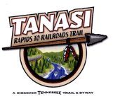 TANASI RAPIDS TO RAILROADS TRAIL A DISCOVER TENNESSEE TRAIL & BYWAY