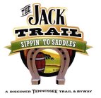 THE JACK TRAIL SIPPIN' TO SADDLES A DISCOVER TENNESSEE TRAIL & BYWAY