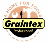 A HOME FOR TOOLS GRAINTEX PROFESSIONAL