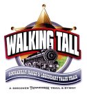 WALKING TALL ROCKABILLY, RAILS & LEGENDARY TALES TRAIL A DISCOVER TENNESSEE TRAIL & BYWAY