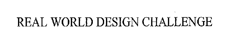 REAL WORLD DESIGN CHALLENGE