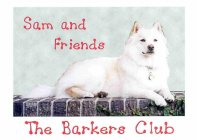 SAM AND FRIENDS THE BARKERS CLUB