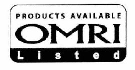 OMRI PRODUCTS AVAILABLE LISTED