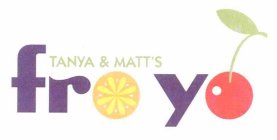 TANYA & MATT'S FRO YO