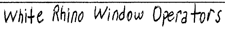 WHITE RHINO WINDOW OPERATORS