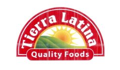 TIERRA LATINA QUALITY FOODS