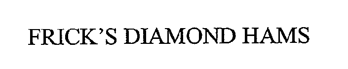 FRICK'S DIAMOND HAMS