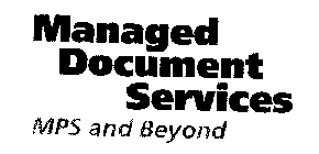 MANAGED DOCUMENT SERVICES MPS AND BEYOND