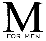 M FOR MEN