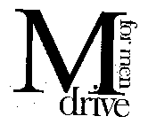 M FOR MEN DRIVE