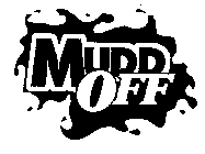 MUDD OFF