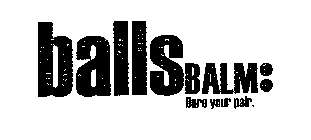 BALLSBALM: BARE YOUR PAIR.