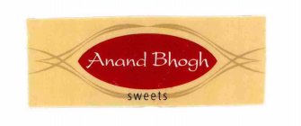 ANAND BHOGH SWEETS SNACKS SAVOURIES