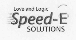 LOVE AND LOGIC SPEED-E SOLUTIONS